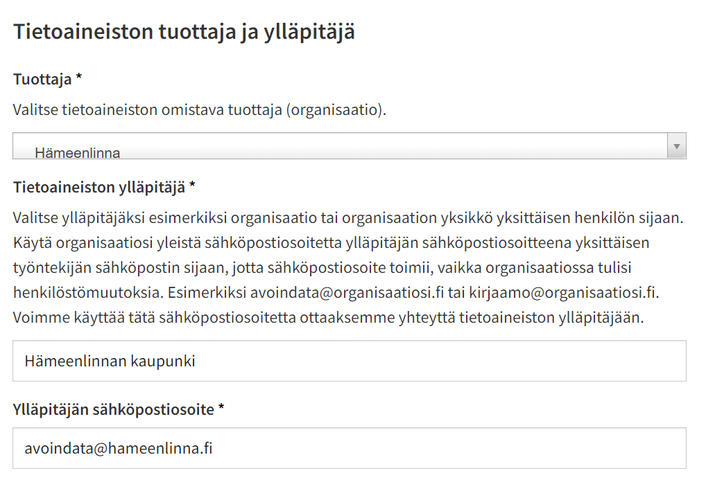 Valitse tietoaineiston tuottaja alasvetovalikosta, anna ylläpitäjäksi organisaatio tai sen yksikkö sekä sähköpostiksi yleinen sähköpostiosoite.